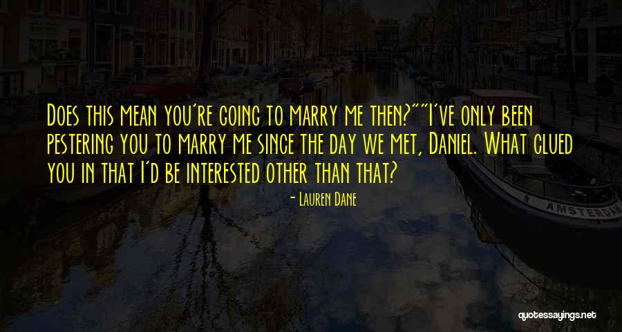 Day We Met Quotes By Lauren Dane Day We Met Quotes By Lauren Dane