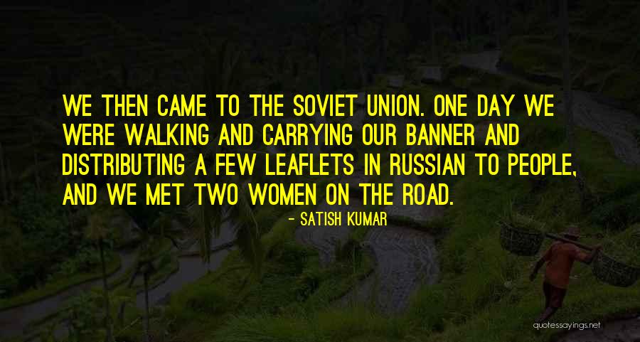Day We Met Quotes By Satish Kumar Day We Met Quotes By Satish Kumar