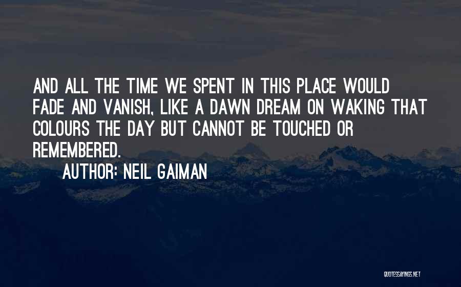 Day Well Spent With Him Quotes By Neil Gaiman