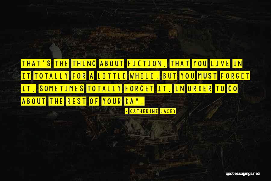 Day While Quotes By Catherine Lacey Day While Quotes By Catherine Lacey