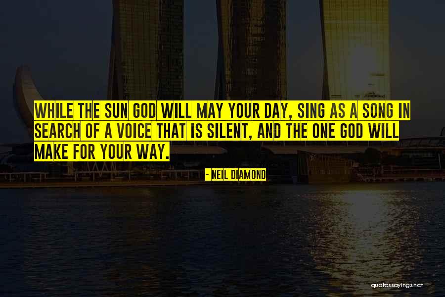 Day While Quotes By Neil Diamond Day While Quotes By Neil Diamond