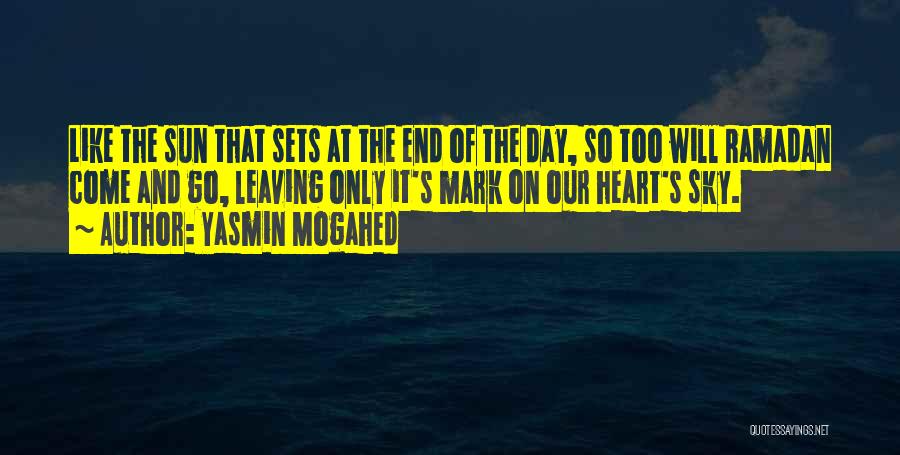 Day Will Come Quotes By Yasmin Mogahed