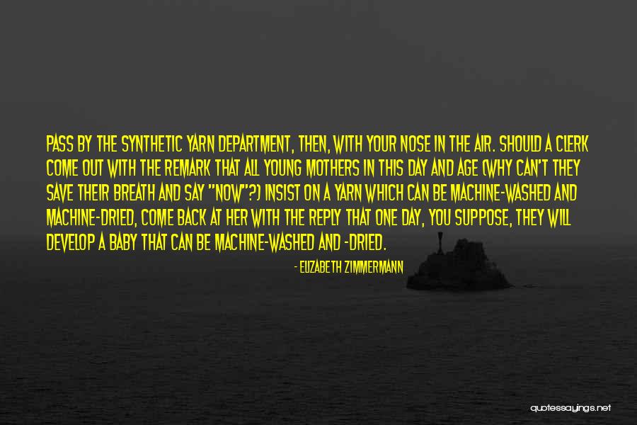 Day Will Pass Quotes By Elizabeth Zimmermann Day Will Pass Quotes By Elizabeth Zimmermann