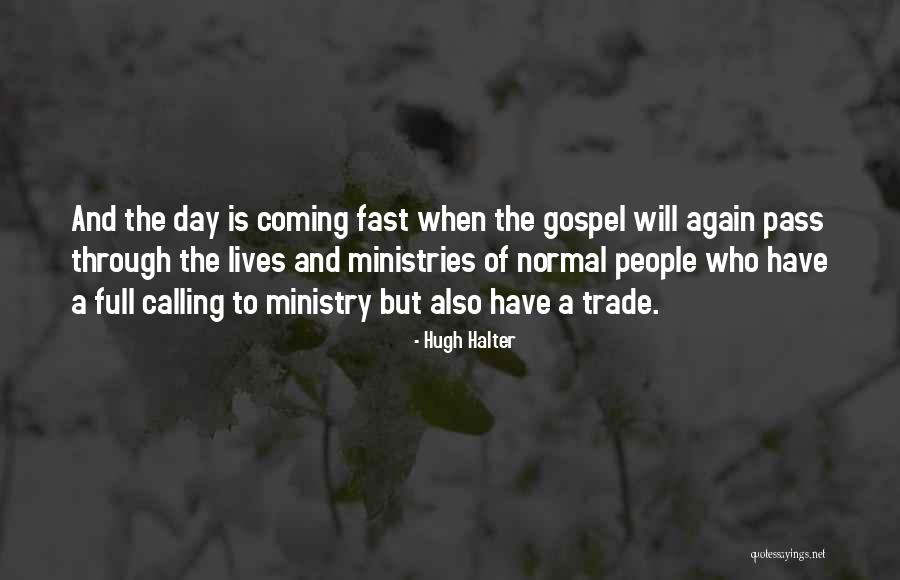 Day Will Pass Quotes By Hugh Halter Day Will Pass Quotes By Hugh Halter