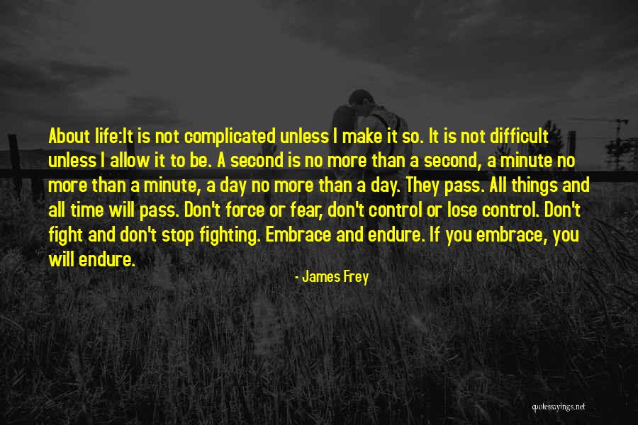 Day Will Pass Quotes By James Frey Day Will Pass Quotes By James Frey