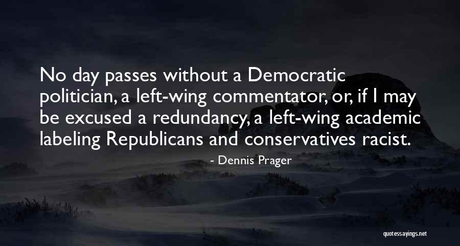 Day Wing Quotes By Dennis Prager