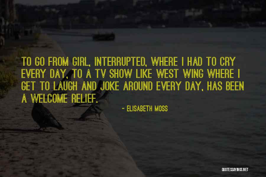 Day Wing Quotes By Elisabeth Moss