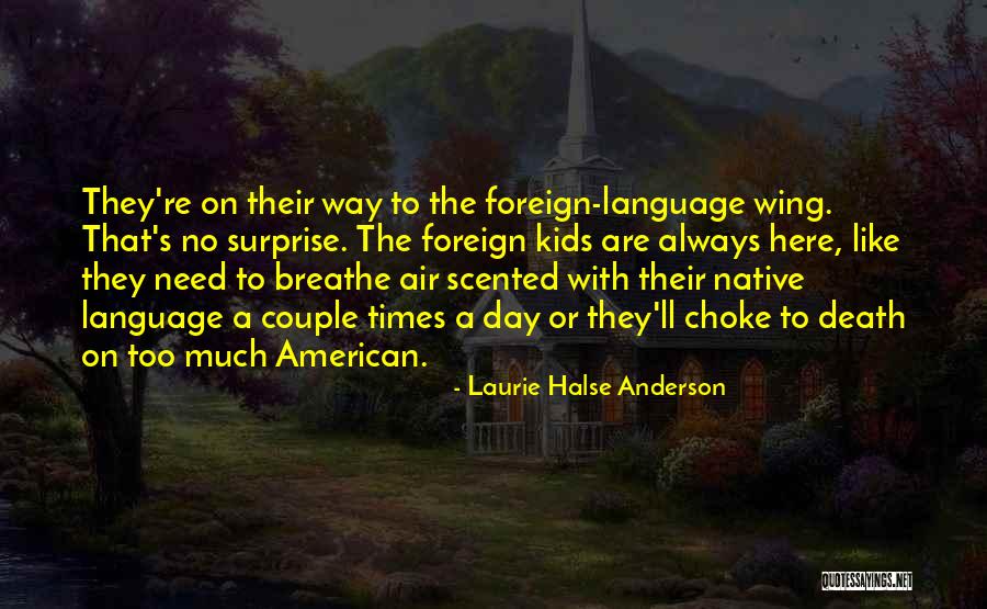 Day Wing Quotes By Laurie Halse Anderson