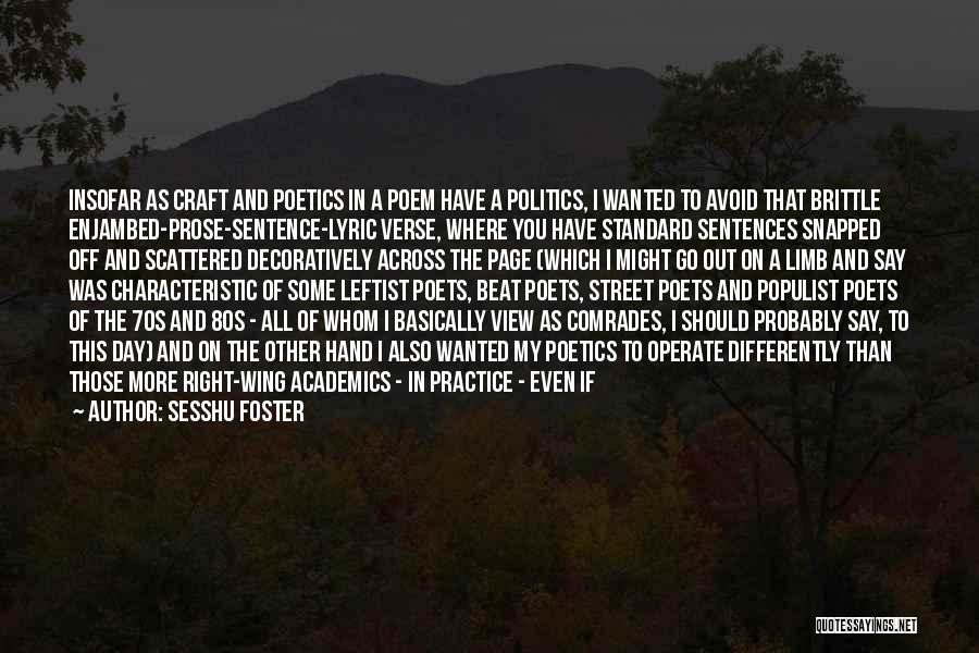 Day Wing Quotes By Sesshu Foster