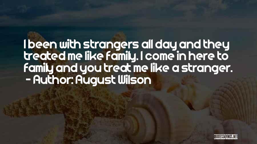 Day With Family Quotes By August Wilson