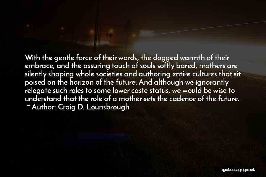 Day With Family Quotes By Craig D. Lounsbrough