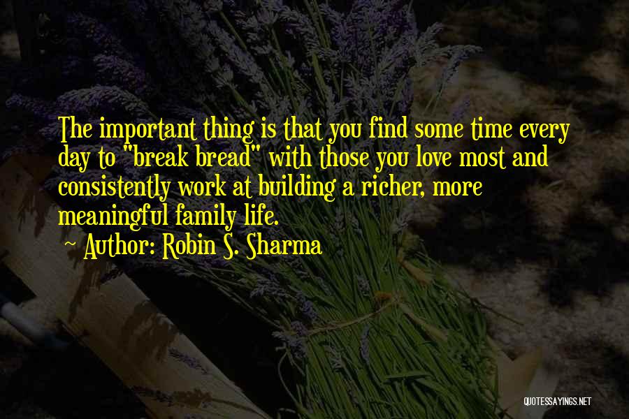 Day With Family Quotes By Robin S. Sharma