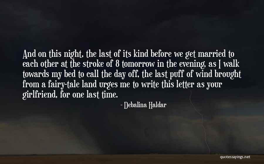 Day With Girlfriend Quotes By Debalina Haldar Day With Girlfriend Quotes By Debalina Haldar