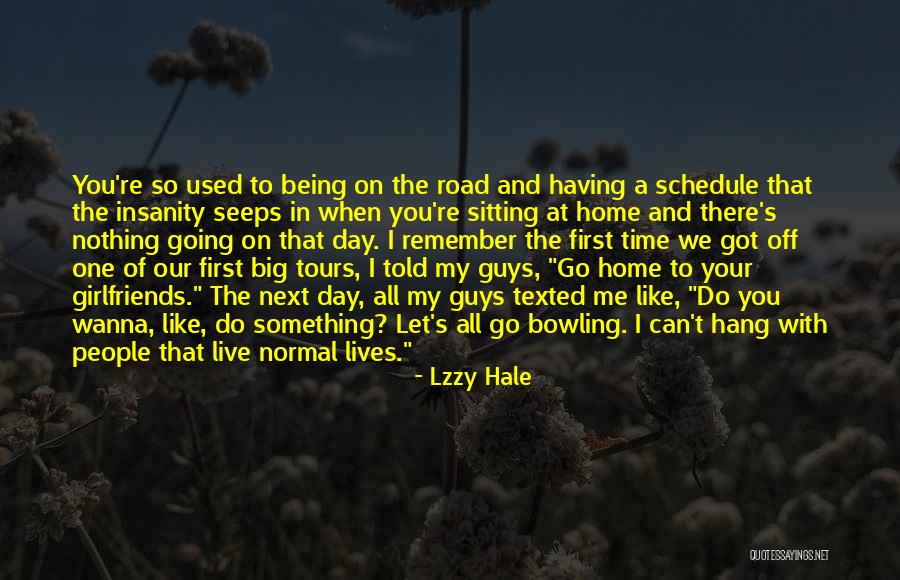 Day With Girlfriend Quotes By Lzzy Hale Day With Girlfriend Quotes By Lzzy Hale