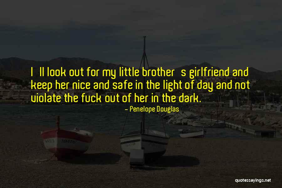 Day With Girlfriend Quotes By Penelope Douglas Day With Girlfriend Quotes By Penelope Douglas