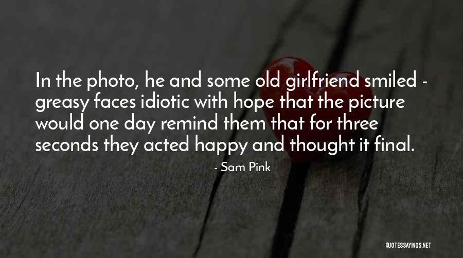 Day With Girlfriend Quotes By Sam Pink Day With Girlfriend Quotes By Sam Pink