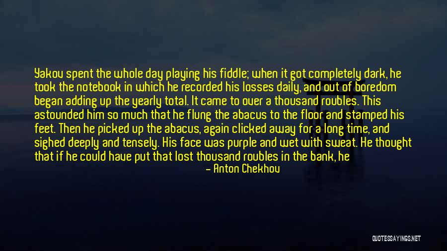 Day With You Quotes By Anton Chekhov Day With You Quotes By Anton Chekhov