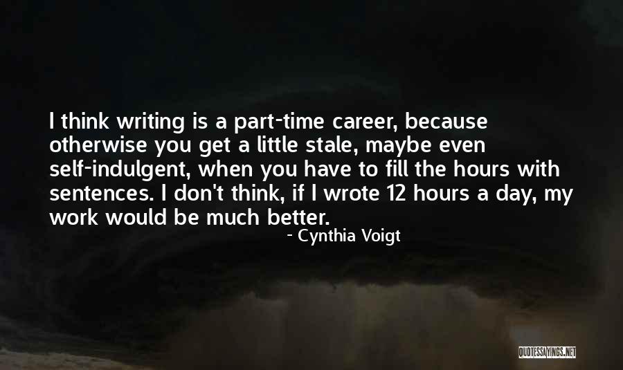 Day With You Quotes By Cynthia Voigt Day With You Quotes By Cynthia Voigt