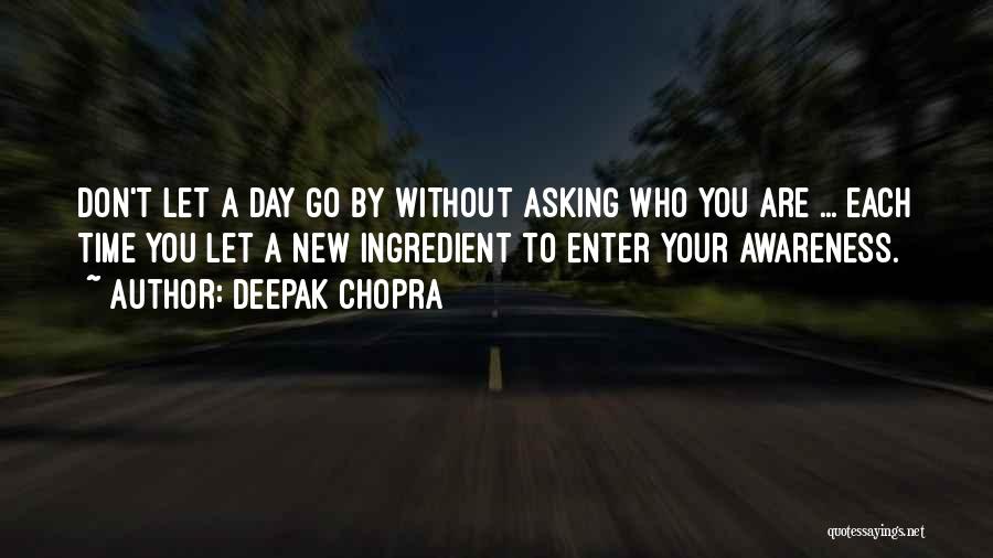 Day Without You Quotes By Deepak Chopra