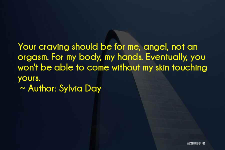 Day Without You Quotes By Sylvia Day