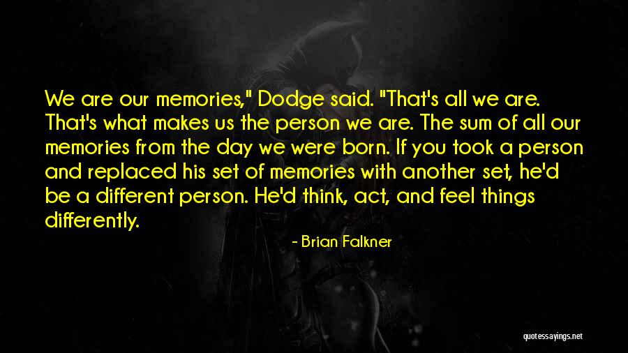 Day You Are Born Quotes By Brian Falkner Day You Are Born Quotes By Brian Falkner