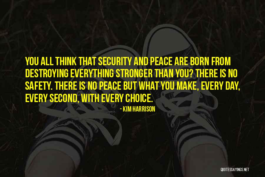Day You Are Born Quotes By Kim Harrison Day You Are Born Quotes By Kim Harrison