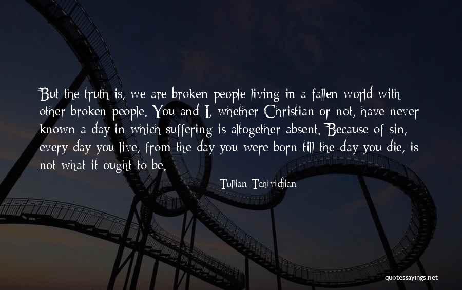 Day You Are Born Quotes By Tullian Tchividjian Day You Are Born Quotes By Tullian Tchividjian