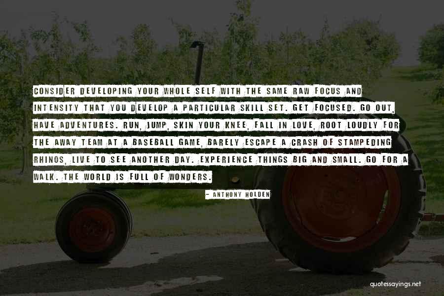 Day You Walk Away Quotes By Anthony Holden Day You Walk Away Quotes By Anthony Holden