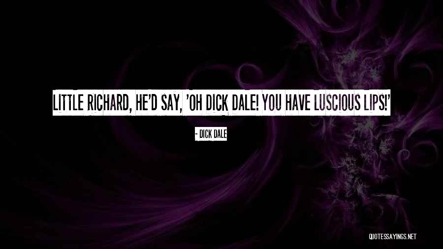 Dayalan Hemlata Quotes By Dick Dale Dayalan Hemlata Quotes By Dick Dale