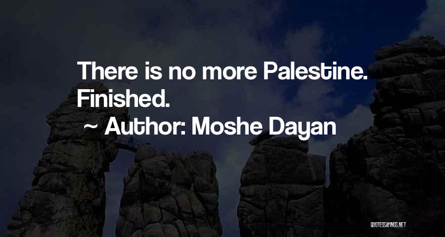 Dayan Quotes By Moshe Dayan