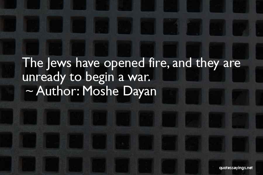 Dayan Quotes By Moshe Dayan