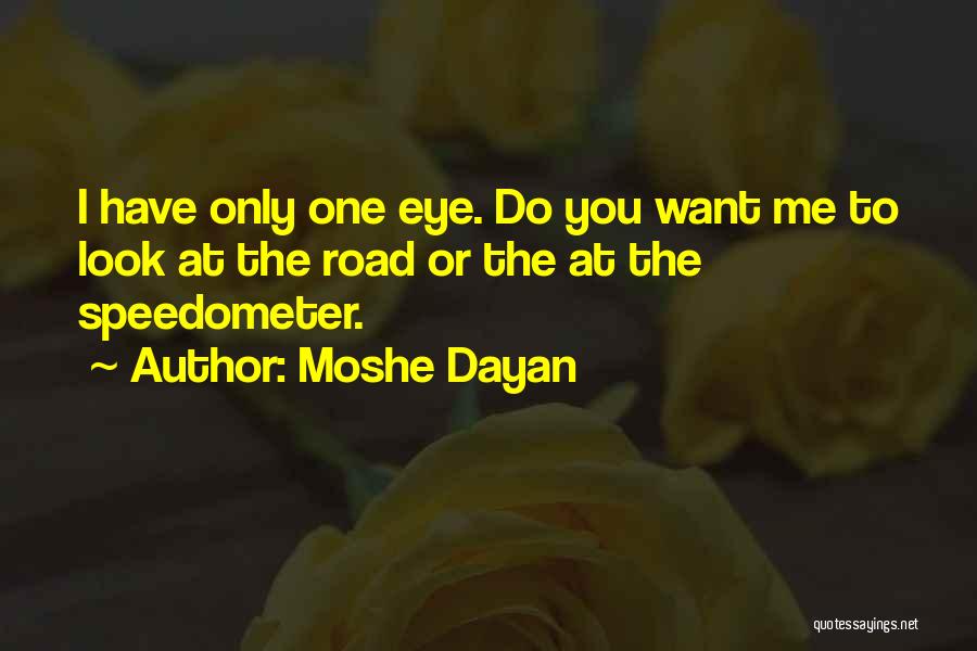 Dayan Quotes By Moshe Dayan