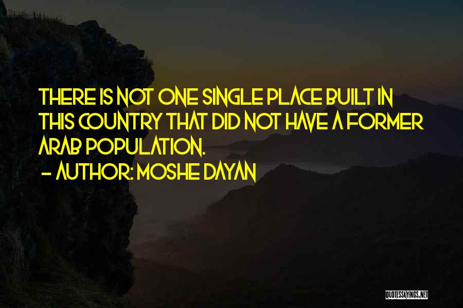 Dayan Quotes By Moshe Dayan