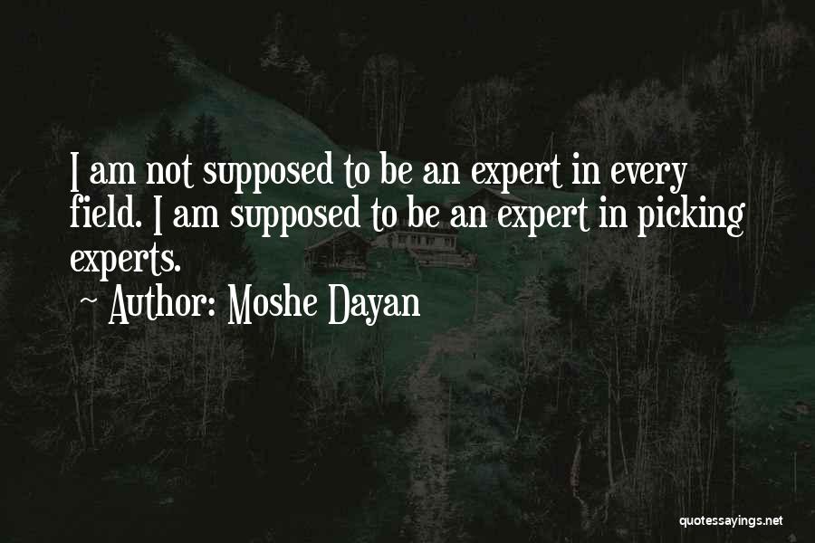 Dayan Quotes By Moshe Dayan