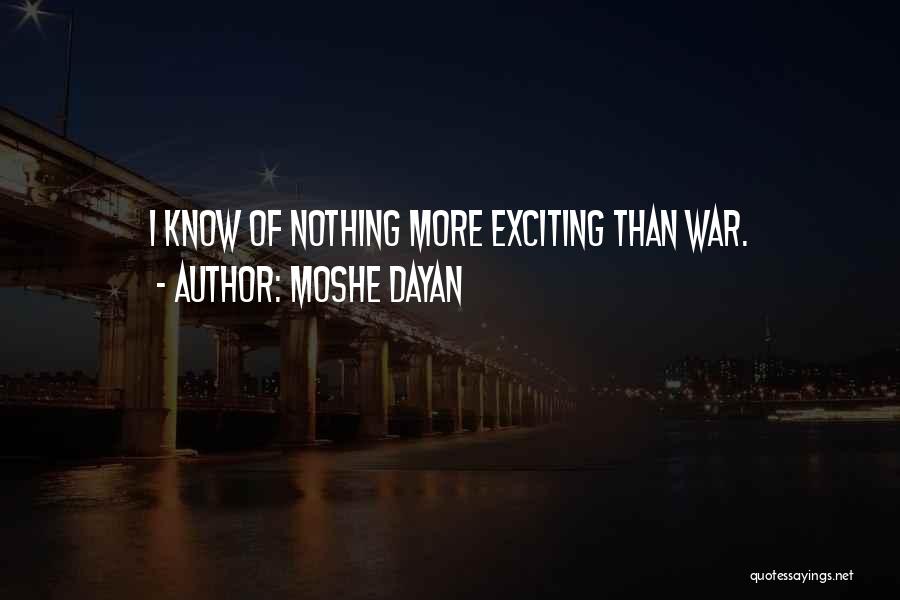 Dayan Quotes By Moshe Dayan