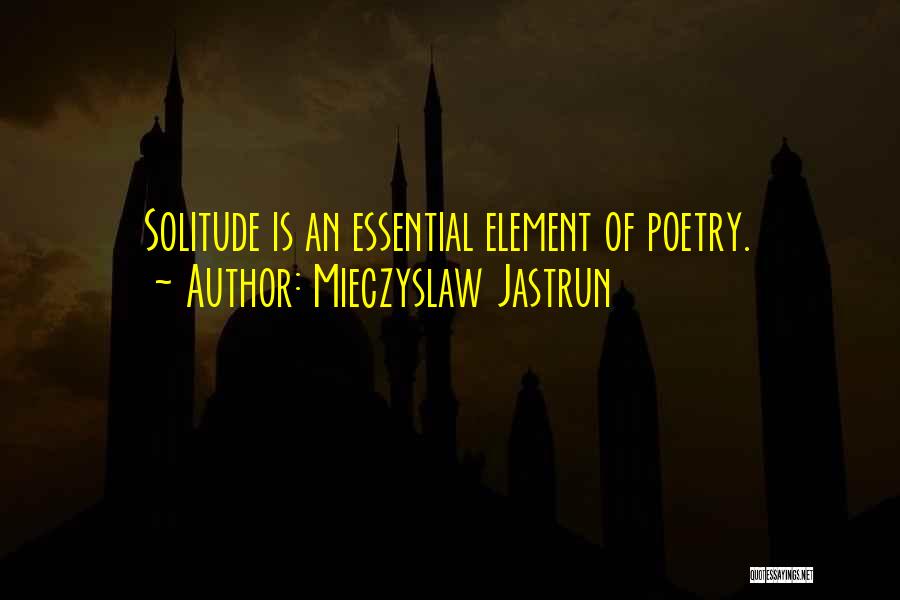 Dayana Mendoza Quotes By Mieczyslaw Jastrun