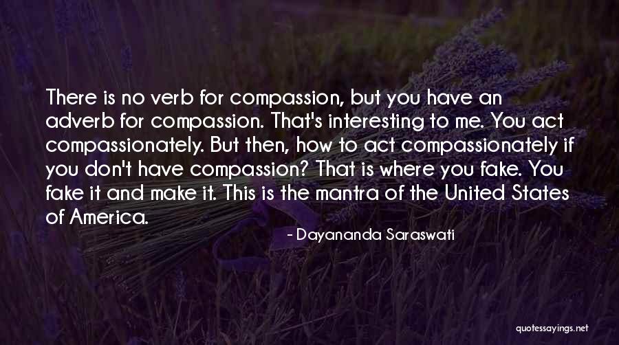Dayananda Quotes By Dayananda Saraswati Dayananda Quotes By Dayananda Saraswati