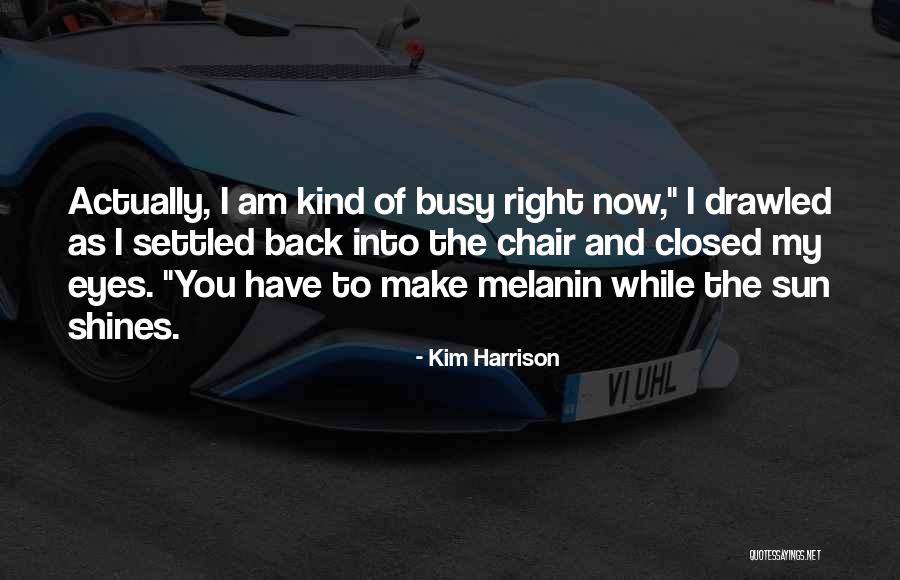 Dayang Enterprise Quotes By Kim Harrison Dayang Enterprise Quotes By Kim Harrison