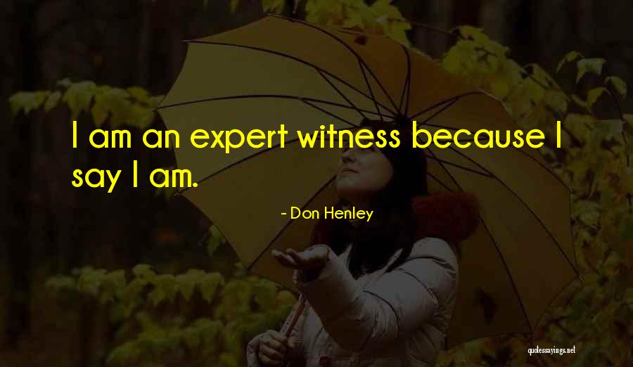 Dayanira Torres Quotes By Don Henley Dayanira Torres Quotes By Don Henley
