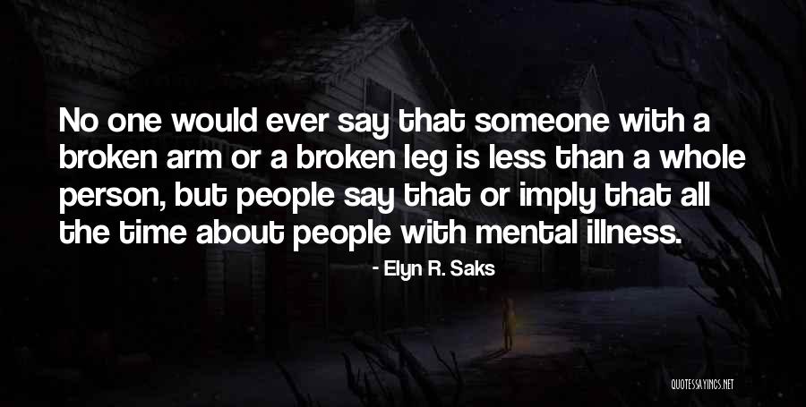 Daybreak Cast Quotes By Elyn R. Saks Daybreak Cast Quotes By Elyn R. Saks
