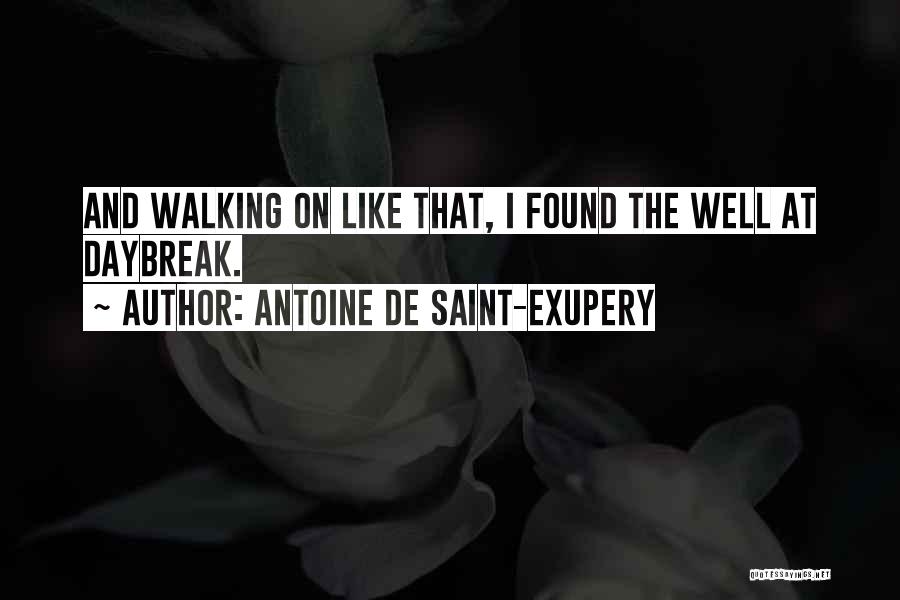 Daybreak Quotes By Antoine De Saint-Exupery