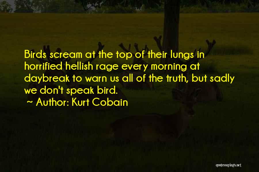 Daybreak Quotes By Kurt Cobain