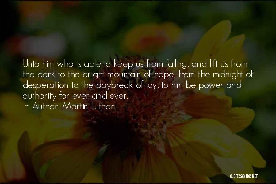 Daybreak Quotes By Martin Luther