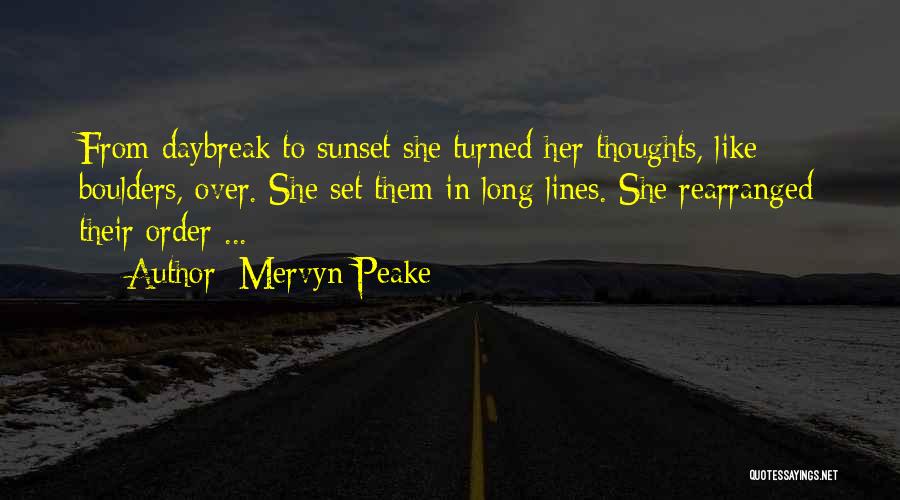Daybreak Quotes By Mervyn Peake