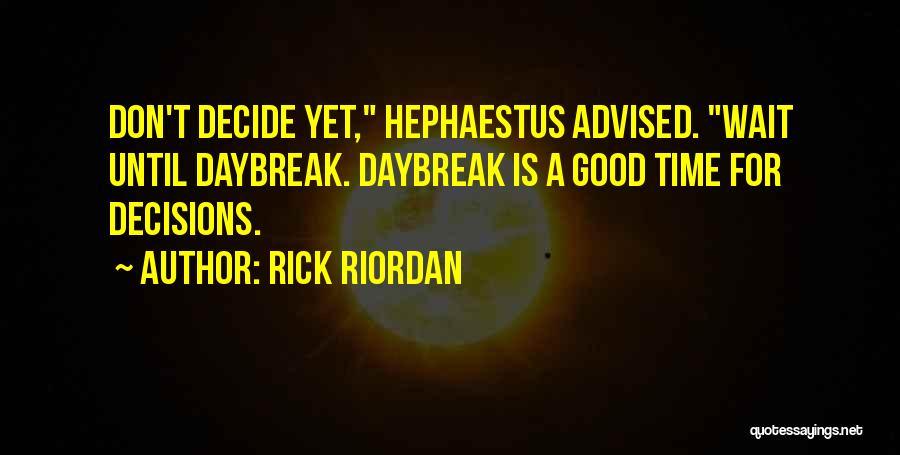 Daybreak Quotes By Rick Riordan