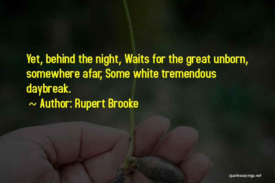 Daybreak Quotes By Rupert Brooke