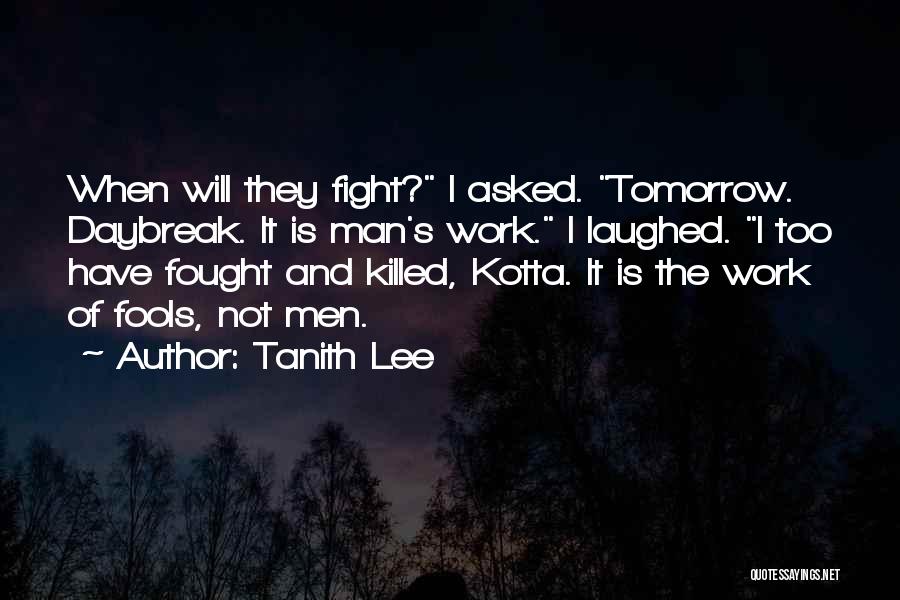 Daybreak Quotes By Tanith Lee