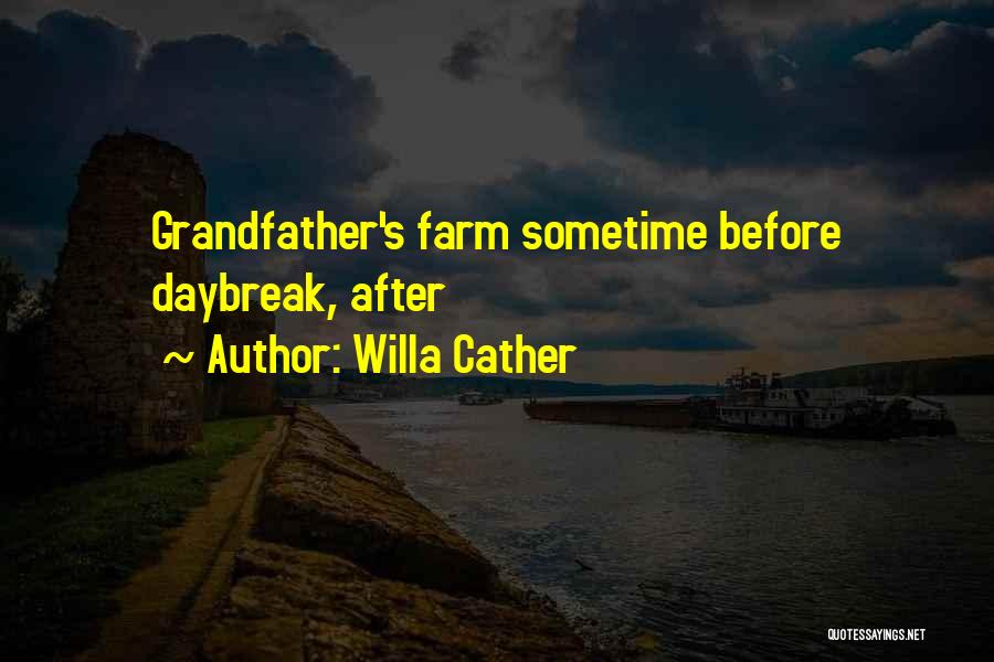 Daybreak Quotes By Willa Cather