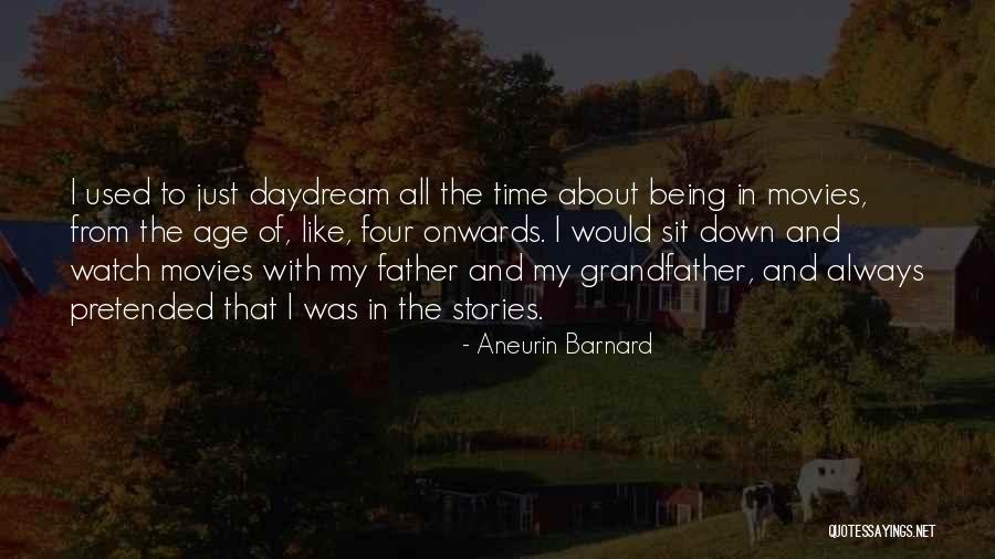 Daydream About You Quotes By Aneurin Barnard Daydream About You Quotes By Aneurin Barnard