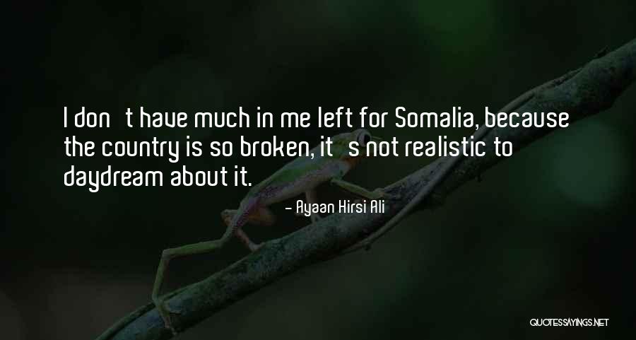 Daydream About You Quotes By Ayaan Hirsi Ali Daydream About You Quotes By Ayaan Hirsi Ali
